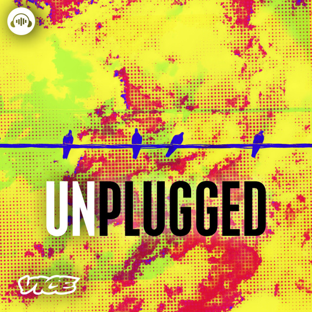 Unplugged - Podcast by VICE Greece